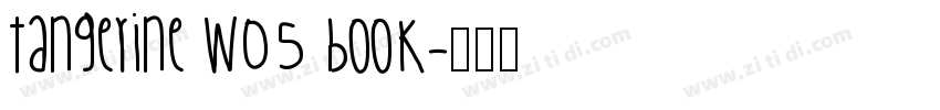 Tangerine W05 Book字体转换